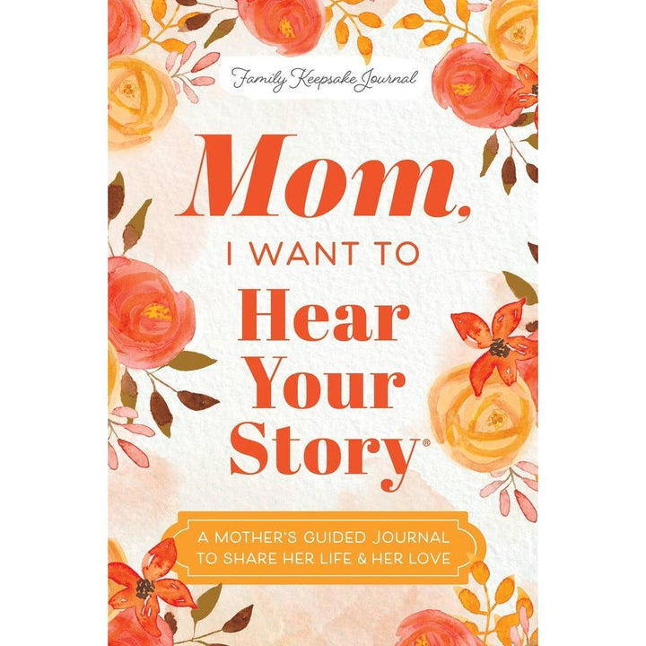 Mom I Want to Hear Your Story Journal
