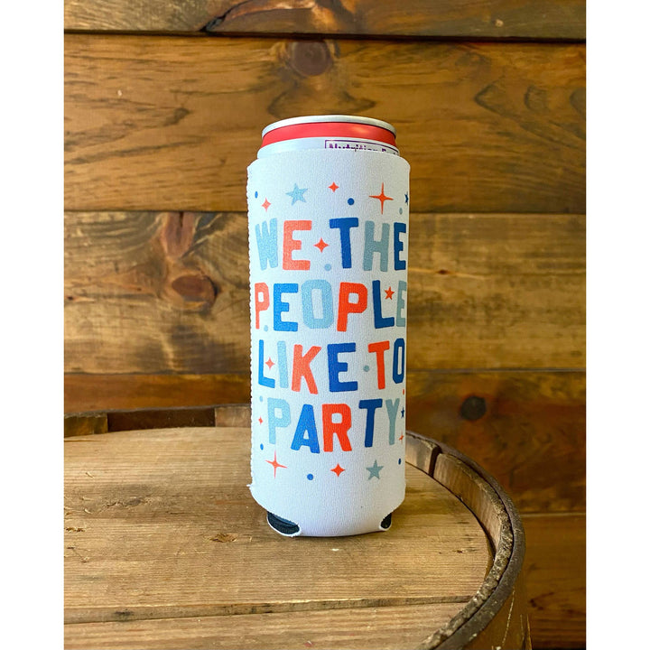 We The People Like to Party Coozie